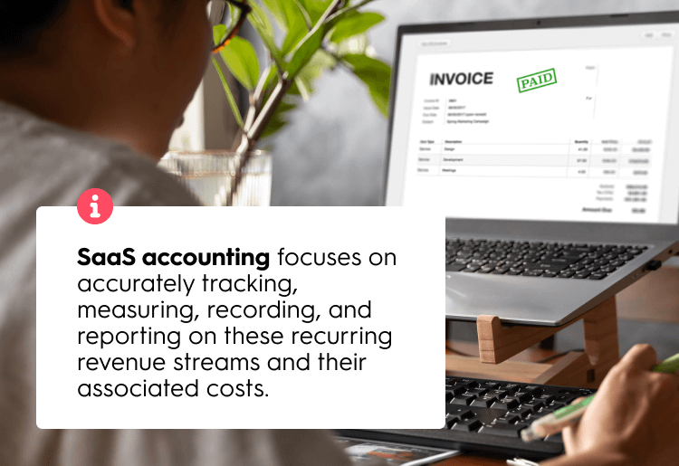 SaaS accounting focuses on accurately tracking, measuring, recording, and reporting on these recurring revenue streams and their associated costs